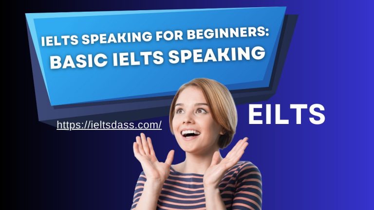 IELTS Speaking for Beginners: Basic IELTS Speaking