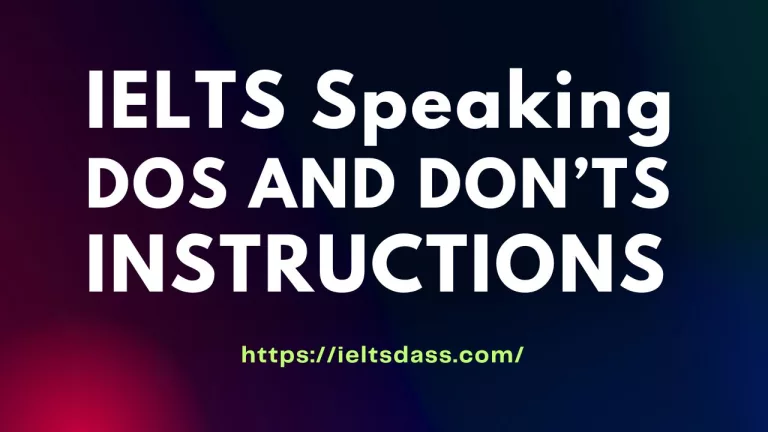 IELTS Speaking Dos and Don’ts / IELTS Speaking Instructions