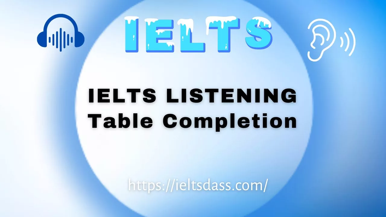 IELTS listening Table Completion