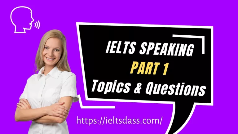 IELTS Speaking Part 1 Topics & Questions