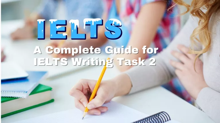  A Complete Guide for IELTS Writing Task 2