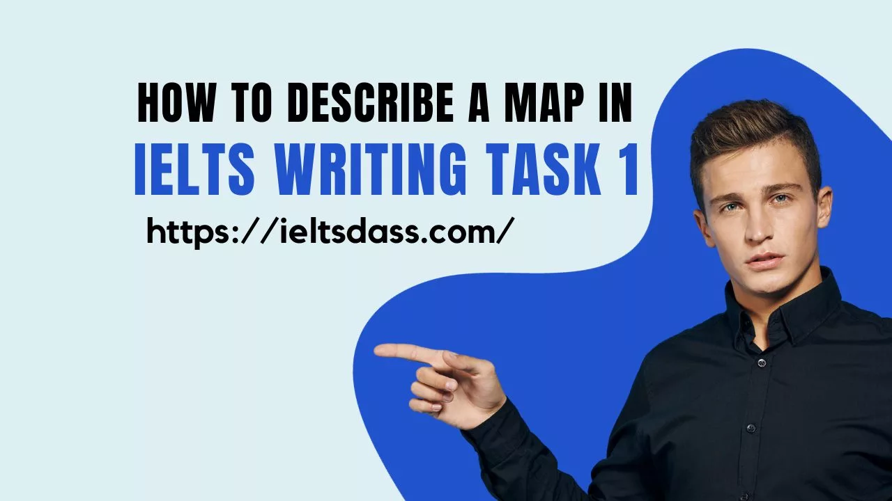 How to describe a map in IELTS writing task 1