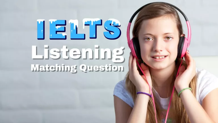 IELTS Listening Matching Question