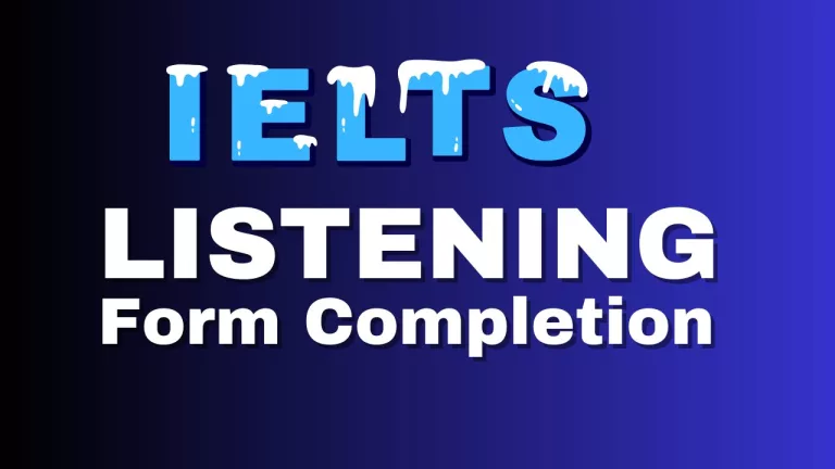 IELTS Listening Form Completion