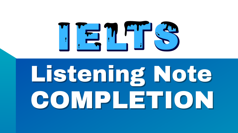 IELTS Listening Note Completion