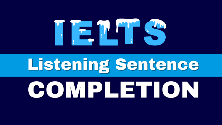 IELTS Listening Sentence Completion