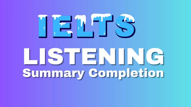 IELTS Listening Summary Completion