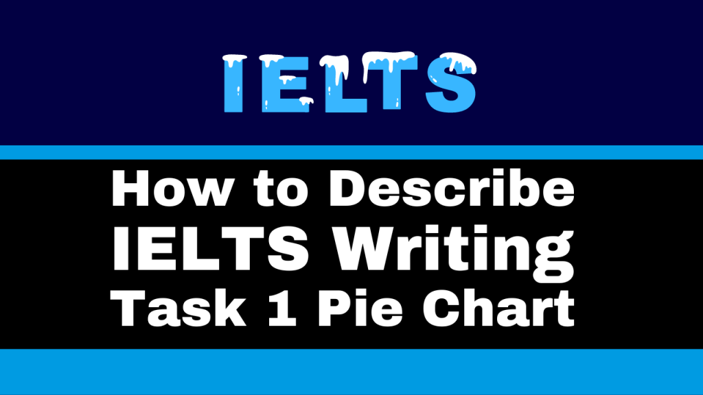 IELTS Writing Task 1 Pie Chart
