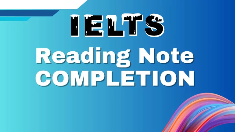 IELTS Reading Note Completion