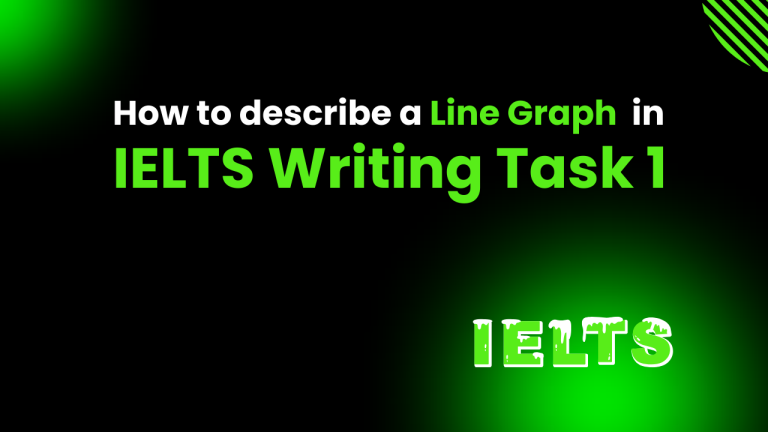 How to Describe a Line Graph in IELTS Writing Task 1